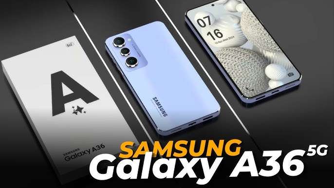 مواصفات وسعر هاتف سامسونج الجديد Samsung Galaxy A36 قبل طرحه في الأسواق